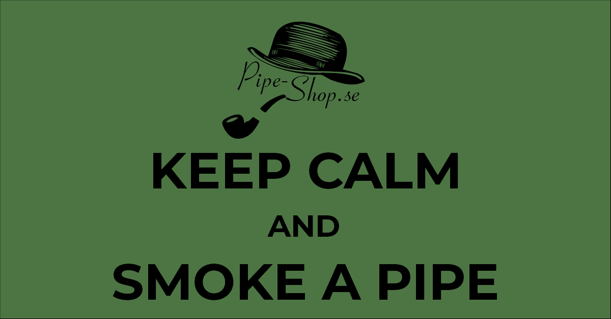 KEEP CALM AND SMOKE A PIPE